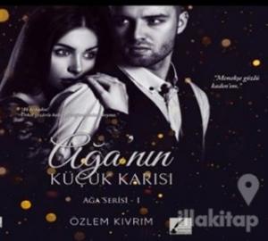 Ağa'nın Küçük Karısı - Ağa Serisi 1