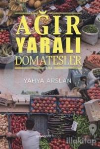 Ağır Yaralı Domatesler