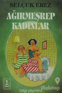 Ağırmeşrep Kadınlar