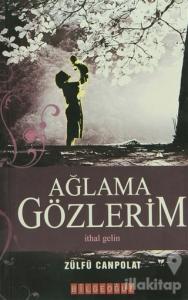Ağlama Gözlerim