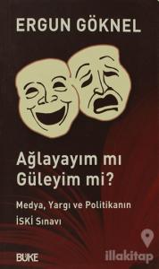 Ağlayayım mı Güleyim mi?