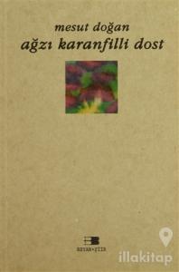 Ağzı Karanfilli Dost