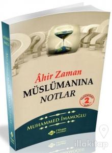 Ahir Zaman Müslümanına Notlar