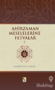 Ahirzaman Meselelerine Fetvalar - 2 (Ciltli)