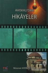 Ahıskalı'dan Hikayeler