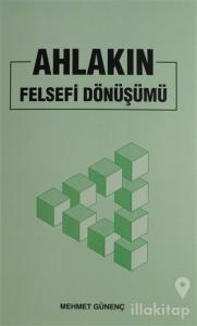 Ahlakın Felsefi Dönüşümü