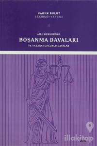 Aile Hukukunda Boşanma Davaları ve Yabancı Unsurlar