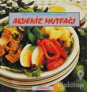 Akdeniz Mutfağı Dünya Mutfaklarından Lezzetler