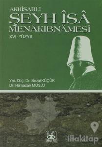 Akhisarlı Şeyh İsa Menakıbnamesi 16. Yüzyıl