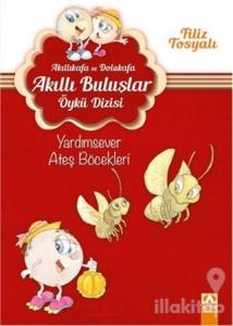 Akıllıkafa ve Dolukafa - Yardımsever Ateş Böcekleri