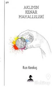 Aklımın Kenar Mahalleleri