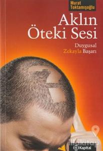 Aklın Öteki Sesi: Duygusal Zekayla Başarı