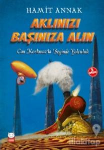 Aklınızı Başınıza Alın