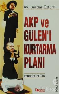 AKP ve Gülen'i Kurtarma Planı