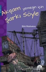 Akşam Yemeğin İçin Şarkı Söyle