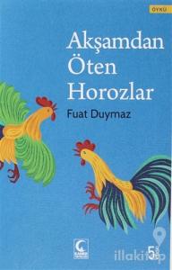 Akşamdan Öten Horozlar