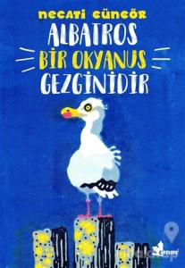 Albatros Bir Okyanus Gezginidir