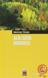 Aldı Sözü Anadolu