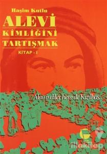 Alevi Kimliğini Tartışmak Kitap 1