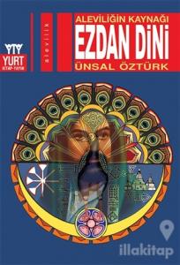 Aleviliğin Kaynağı Ezdan Dini