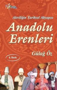 Aleviliğin Tarihsel Alt Yapısı Anadolu Erenleri