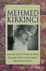 Alevilik Nedir? - İslam'da Birlik - Siyasette Ölçü - İçtihad Nedir? - Dar-ül Harb Nedir?