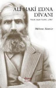 Ali Haki Edna Divanı Hayatı, Yaşam Felsefesi, Şiirleri
