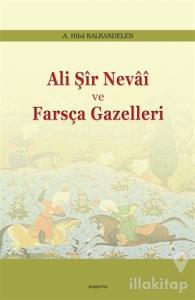 Ali Şir Nevai ve Farsça Gazelleri