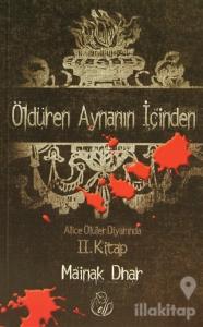 Alice Ölüler Diyarında 2 : Öldüren Aynanın İçinden
