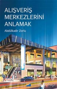Alışveriş Merkezlerini Anlamak