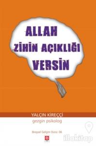 Allah Zihin Açıklığı Versin