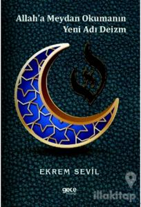 Allah'a Meydan Okumanın Yeni Adı Deizm