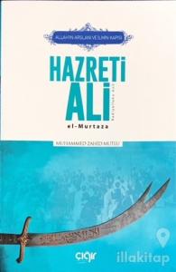 Allah'ın Arslanı ve İlmin Kapısı Hazreti Ali (r.a.)
