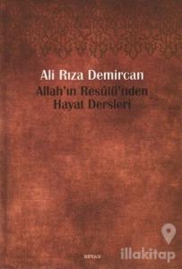 Allah'ın Resulü'nden Hayat Dersleri (Ciltli)