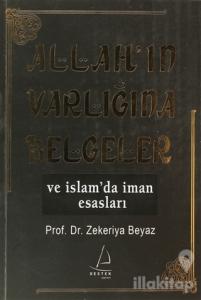Allah'ın Varlığına Belgeler ve İslam'da İman Esasları