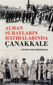 Alman Subayların Hatıralarında Çanakkale