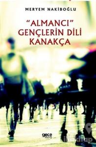 Almancı Gençlerin Dili Kanakça