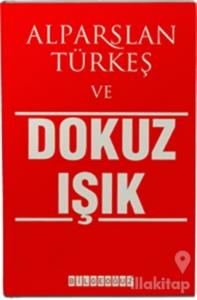 Alparslan Türkeş ve Dokuz Işık