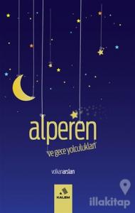 Alperen ve Gece Yolculukları