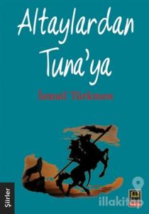 Altaylardan Tuna'ya