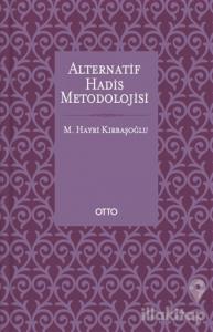 Alternatif Hadis Metodolojisi (Karton Kapak)