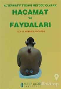 Alternatif Tedavi Metodu Olarak Hacamat ve Faydaları