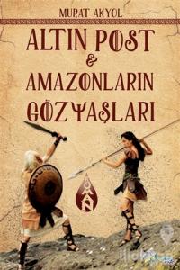 Altın Post ve Amazonların Gözyaşları