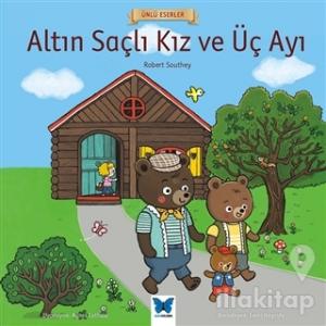 Altın Saçlı Kız ve Üç Ayı - Ünlü Eserler Serisi