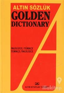 Altın Sözlük Golden Dictionary İngilizce - Türkçe Türkçe - İngilizce