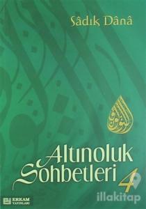 Altınoluk Sohbetleri - 4