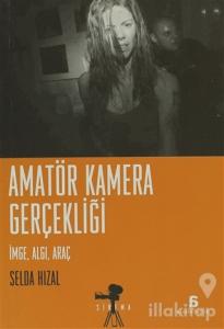 Amatör Kamera Gerçekliği