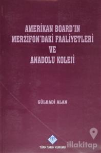 Amerikan Board'ın Merzifon'daki Faaliyetleri ve Anadolu Koleji
