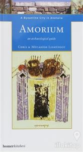 Amorium, a Byzantine City in Anatolia