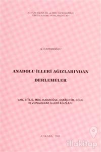 Anadolu İlleri Ağızlarından Derlemeler